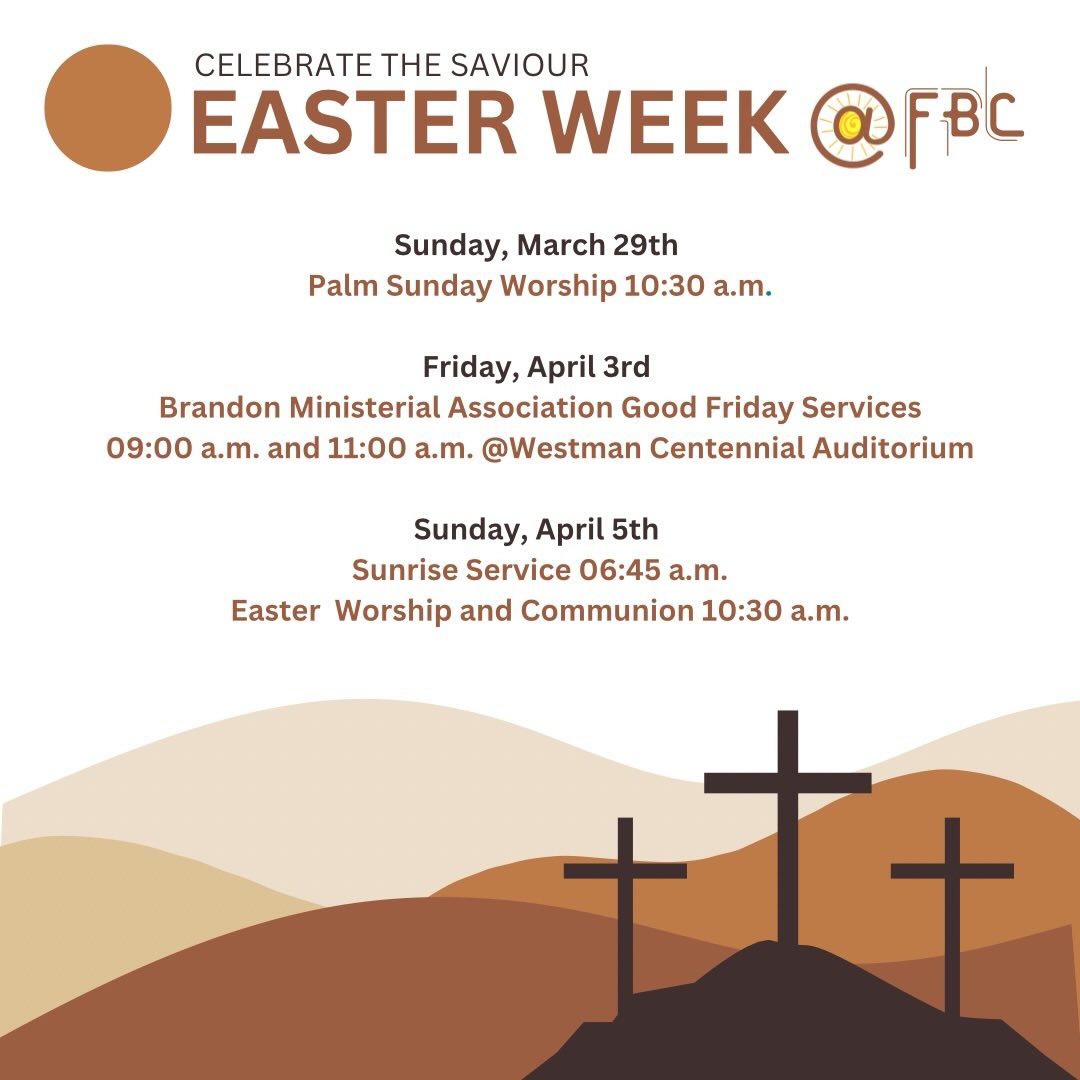 Easter week at FBC, 3881 Park Avenue, Brandon, Manitoba